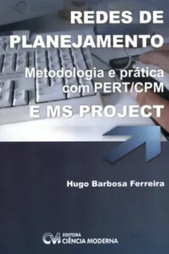 Livro Redes De Planejamento - Metodologia E Pratica Com Pert/Cpm E Ms Projec - Resumo, Resenha, PDF, etc.