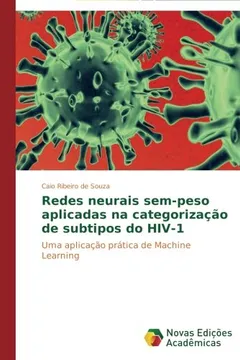 Livro Redes Neurais Sem-Peso Aplicadas Na Categorizacao de Subtipos Do HIV-1 - Resumo, Resenha, PDF, etc.