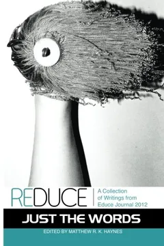 Livro Reduce: A Collection of Writings from Educe Journal 2012 - Resumo, Resenha, PDF, etc.