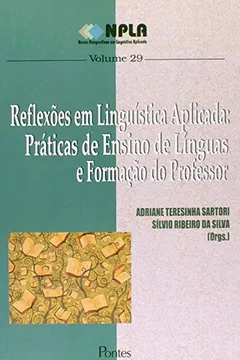 Livro Reflexões em Linguistica Aplicada: práticas de ensino de línguas e formação do professor - Resumo, Resenha, PDF, etc.