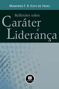 Livro Reflexões Sobre Caráter e Liderança - Resumo, Resenha, PDF, etc.