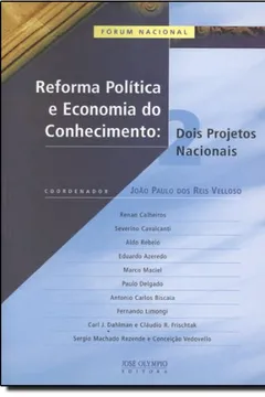 Livro Reforma Política E Economia Do Conhecimento. Dois Projetos Nacionais - Resumo, Resenha, PDF, etc.