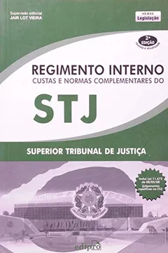 Livro Regimento Interno Custas E Normas Complementares Do Stj - Resumo, Resenha, PDF, etc.