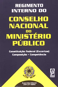 Livro Regimento Interno Do Conselho Nacional Do Ministério Publico - Resumo, Resenha, PDF, etc.