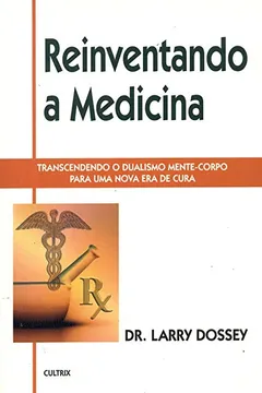 Livro Reinventando a Medicina - Resumo, Resenha, PDF, etc.