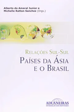 Livro Relações Sul-Sul. Países da Ásia e o Brasil - Resumo, Resenha, PDF, etc.