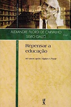 Livro Repensar a Educação. 40 Anos Após Vigiar e Punir - Resumo, Resenha, PDF, etc.