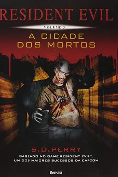 Livro Resident Evil. A Cidade dos Mortos - Volume 3 - Resumo, Resenha, PDF, etc.