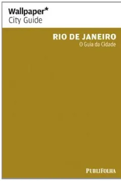Livro Rio De Janeiro. O Guia Da Cidade - Resumo, Resenha, PDF, etc.