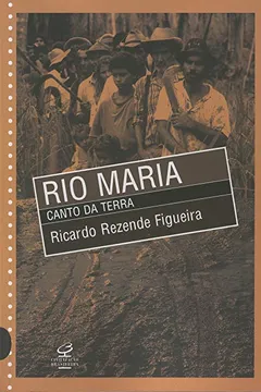 Livro Rio Maria. Canto Da Terra - Resumo, Resenha, PDF, etc.