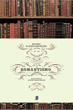 Livro Roteiro Da Poesia Brasileira. Romantismo - Resumo, Resenha, PDF, etc.