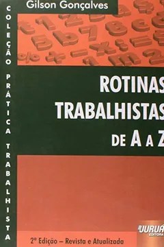 Livro Rotinas Trabalhistas de a A Z - Resumo, Resenha, PDF, etc.