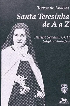 Livro Santa Teresinha De A A Z - Resumo, Resenha, PDF, etc.