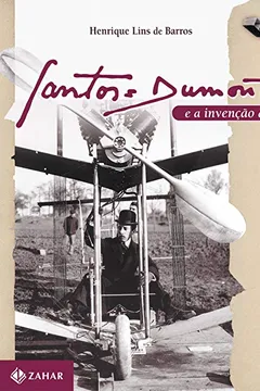 Livro Santos-Dumont E A Invenção Do Voo - Resumo, Resenha, PDF, etc.