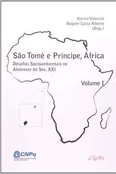 Livro São Tomé E Príncipe, África. Desafios Socioambientais No Alvorecer Do Século XXI - Volume 1 - Resumo, Resenha, PDF, etc.