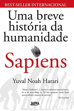 Livro Sapiens. Uma Breve História da Humanidade - Resumo, Resenha, PDF, etc.
