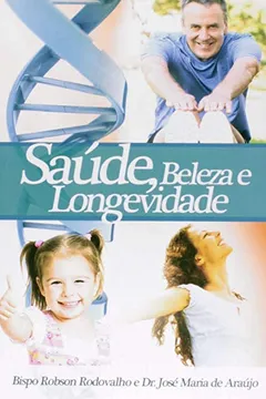 Livro Saúde, Beleza e Longevidade - Resumo, Resenha, PDF, etc.