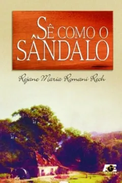 Livro Se Como O Sandalo - Resumo, Resenha, PDF, etc.