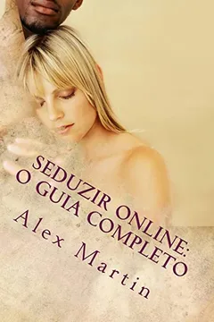Livro Seduzir Online: O Guia Completo - Resumo, Resenha, PDF, etc.