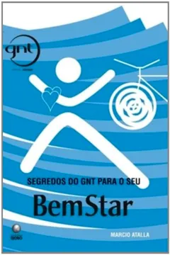 Livro Segredos Do GNT Para O Seu BemStar - Resumo, Resenha, PDF, etc.