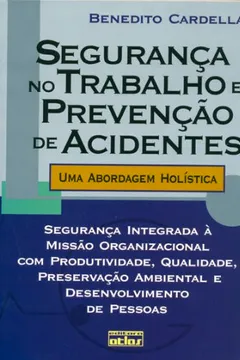 Livro Segurança no Trabalho e Prevenção de Acidentes - Resumo, Resenha, PDF, etc.