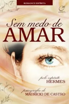 Livro Sem Medo de Amar - Resumo, Resenha, PDF, etc.