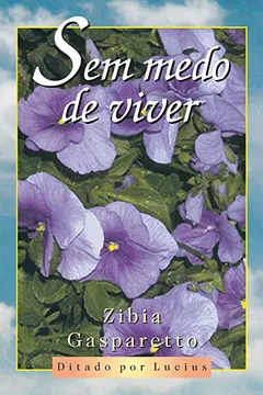 Livro Sem Medo de Viver - Resumo, Resenha, PDF, etc.