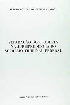 Livro Separação dos Poderes na Jurisprudência do Supremo Tribunal Federal - Resumo, Resenha, PDF, etc.