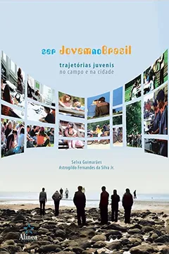 Livro Ser Jovem no Brasil. Trajetórias Juvenis no Campo e na Cidade - Resumo, Resenha, PDF, etc.