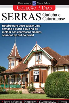 Livro Serras Gaúcha e Catarinense  - Coleção 7 Dias - Resumo, Resenha, PDF, etc.