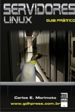 Livro Servidores Linux. Guia Prático - Resumo, Resenha, PDF, etc.