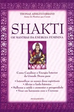 Livro Shakti. Os Mantras Energia Feminina - Resumo, Resenha, PDF, etc.
