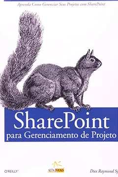 Livro SharePoint Para Gerenciamento De Projetos - Resumo, Resenha, PDF, etc.