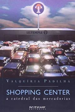 Livro Shopping Center. A Catedral das Mercadorias - Resumo, Resenha, PDF, etc.