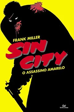 Livro Sin City - O Assassino Amarelo - Resumo, Resenha, PDF, etc.