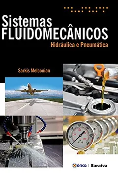 Livro Sistemas Fluidomecânicos. Hidráulica e Pneumática - Resumo, Resenha, PDF, etc.