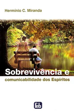 Livro Sobrevivência E Comunicabilidade Dos Espíritos - Resumo, Resenha, PDF, etc.