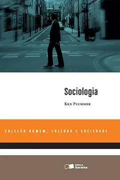 Livro Sociologia - Coleção Homem, Cultura e Sociedade - Resumo, Resenha, PDF, etc.