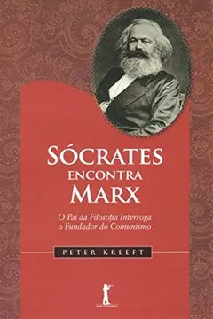 Livro Sócrates Encontra Marx - Resumo, Resenha, PDF, etc.