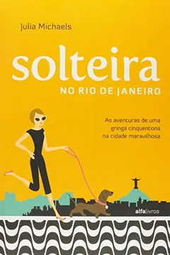 Livro Solteira No Rio De Janeiro - Resumo, Resenha, PDF, etc.