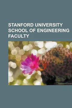 Livro Stanford University School of Engineering Faculty: A. Louis London, Abbas El Gamal, Aldo Da Rosa, Alex Pentland, Alice Gast, Andreas Acrivos, Andrew M - Resumo, Resenha, PDF, etc.