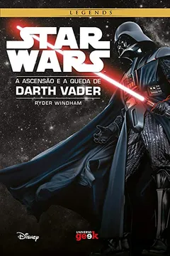 Livro Star Wars. A Ascensão e a Queda de Darth Vader - Resumo, Resenha, PDF, etc.