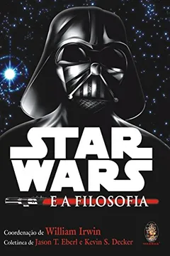 Livro Star Wars e a Filosofia - Resumo, Resenha, PDF, etc.