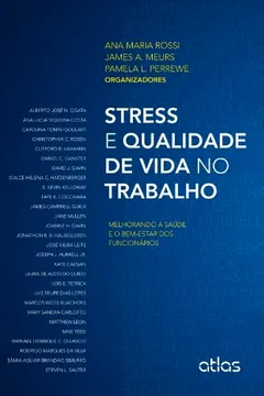 Livro Stress e Qualidade de Vida no Trabalho. Melhorando a Saúde e o Bem-Estar dos Funcionários - Resumo, Resenha, PDF, etc.