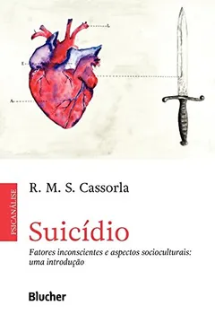 Livro Suicídio: fatores inconscientes e aspectos socioculturais: uma introdução - Resumo, Resenha, PDF, etc.