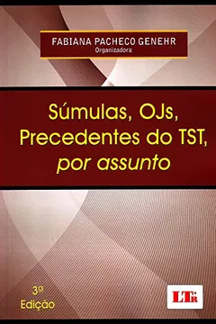Livro Súmulas, OJs, Precedentes do TST, por Assunto - Resumo, Resenha, PDF, etc.