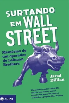 Livro Surtando em Wall Street. Memórias de Um Operador do Lehman Brothers - Resumo, Resenha, PDF, etc.
