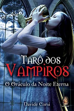 Livro Tarô dos Vampiros. O Oraculo da Noite Eterna - Resumo, Resenha, PDF, etc.