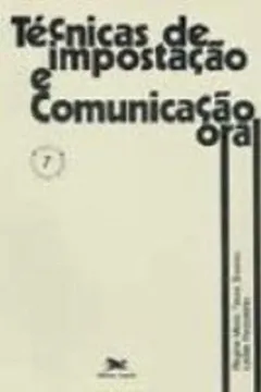 Livro Técnicas De Impostação E Comunicação Oral - Resumo, Resenha, PDF, etc.