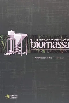 Livro Tecnologia Da Gaseificaçao De Biomassa - Resumo, Resenha, PDF, etc.
